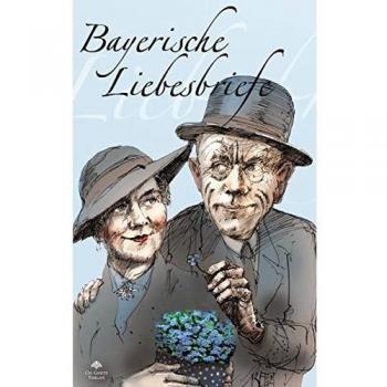 Weimer, Helma und Alois Bayerische Liebesbriefe