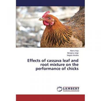 Effects of cassava leaf and root mixture on the performance of chicks