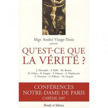 André Vingt-Trois Qu'Est-Ce Que La Vérité ?