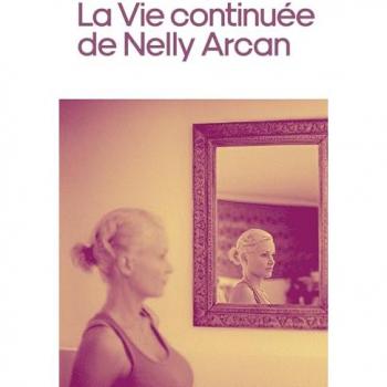 La Vie Continuée De Nelly Arcan