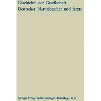 Kleines Quellenbuch zur Geschichte der Gesellschaft Deutscher Naturforscher und Ärzte: Gedächtnisschrift Für Die Hundertste Tagung Der Gesellschaft