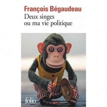 Deux singes ou Ma vie politique