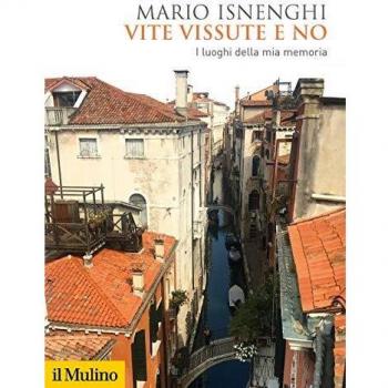 Vite vissute e no. I luoghi della mia memoria