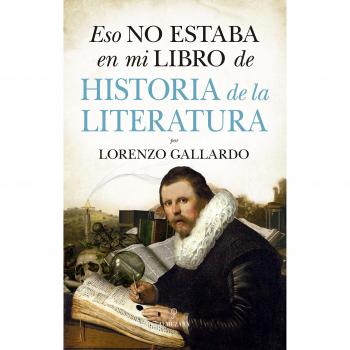 ESO NO ESTABA EN MI LIBRO DE HISTORIA DE LA LITERATURA
