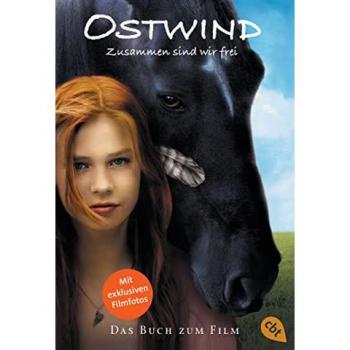 Ostwind - Zusammen sind wir frei: Das Buch zum Film (Ostwind - Die ungekürzten Lesungen, Band 1)