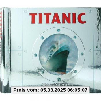 Duncan Crosbie Titanic: Das Berühmteste Schiff Aller Zeiten