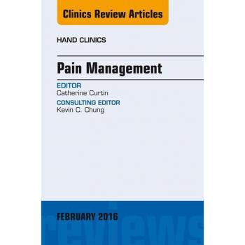 Vitalsource Technologies, Inc. Pain Management, An Issue of Hand Clinics