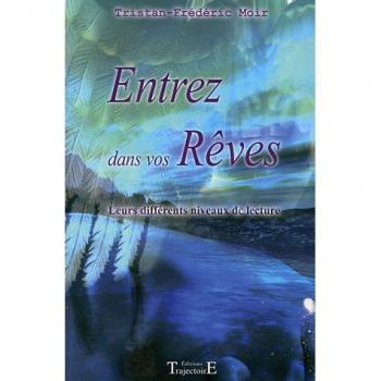 Entrez dans vos rêves : Leurs différents niveaux de lecture
