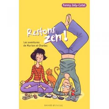 Les aventures de Marion et Charles, Tome 3 : Restons zen !