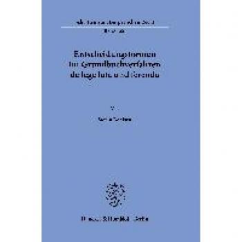 Entscheidungsformen im Grundbuchverfahren de lege lata und ferenda.