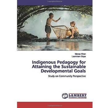 Indigenous Pedagogy for Attaining the Sustainable Developmental Goals