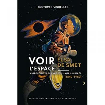 Voir l'espace : astronomie et science populaire illustrée : 1840-1969