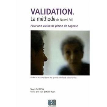 La Validation, Méthode Feil : Comment aider les grands vieillards désorientés