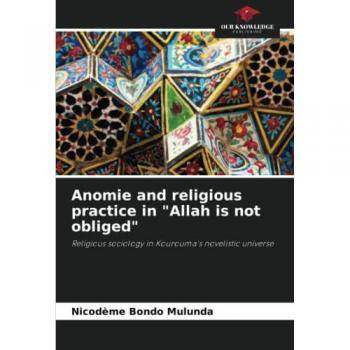 Bondo Mulunda, Nicodeme: Anomie and religious practice in Allah is not obliged