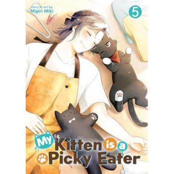 Migiri Miki My Kitten is a Picky Eater Vol. 5