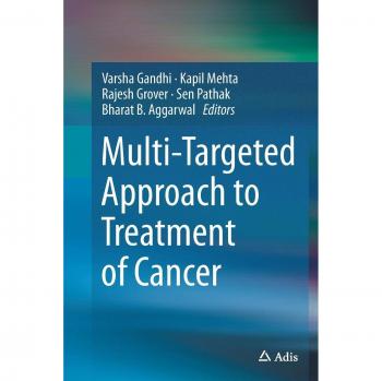 Multi-Targeted Approach to Treatment of Cancer