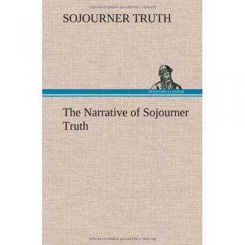The Narrative of Sojourner Truth
