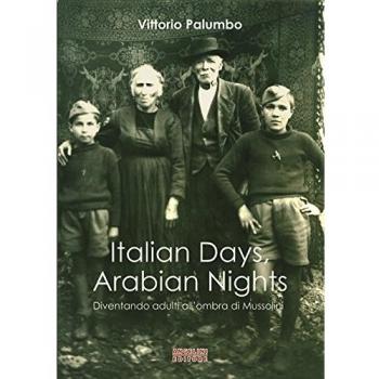 Italian days, arabian nights. Diventando adulti all'ombra di Mussolini