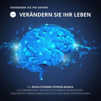 Hypnosis Audio: Change Your Brain, Change Your Life