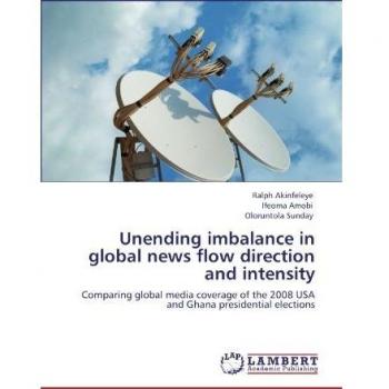 Unending imbalance in global news flow direction and intensity: Comparing global media coverage of the 2008 USA and Ghana presidential elections