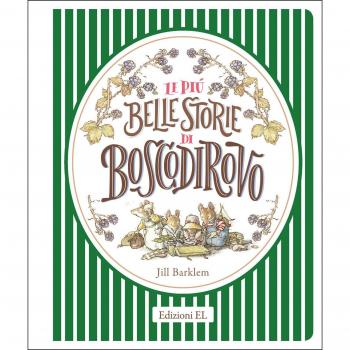Le più belle storie di Boscodirovo. Ediz. a colori