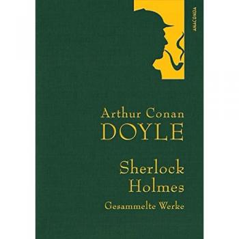 Doyle, Arthur Conan: Sherlock Holmes - Gesammelte Werke (Iris®-LEINEN
