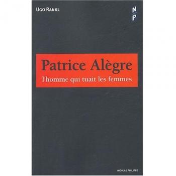 Patrice Alègre : L'homme qui tuait les femmes (Document)