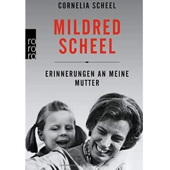 Mildred Scheel: Erinnerungen an meine Mutter
