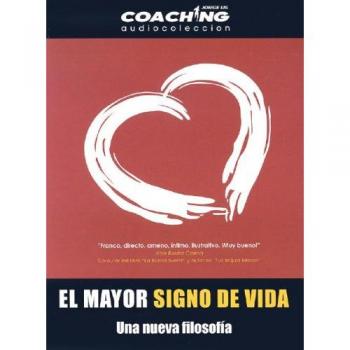 El Mayor Signo De Vida/ the Biggest Sign of Life