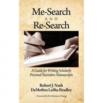 Me-Search and Re-Search: A Guide for Writing Scholarly Personal Narrative Manuscripts (Hc)