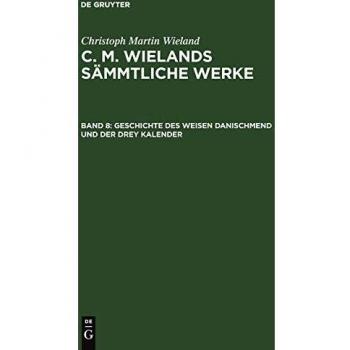 Geschichte des weisen Danischmend und der drey Kalender