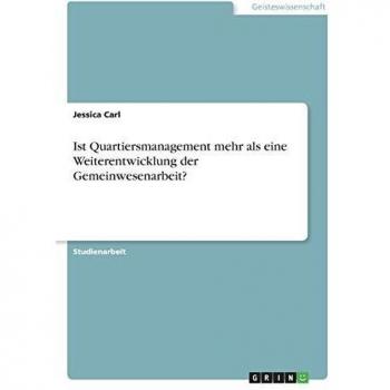 Ist Quartiersmanagement mehr als eine Weiterentwicklung der Gemeinwesenarbeit?