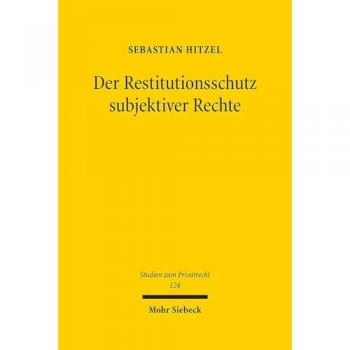 Der Restitutionsschutz subjektiver Rechte