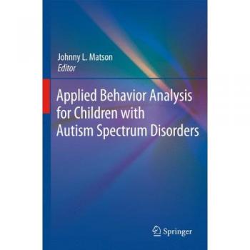 Applied Behavior Analysis for Children with Autism Spectrum Disorders