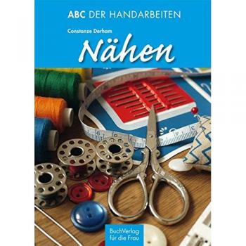 Constanze Derham Abc Der Handarbeiten. Nähen