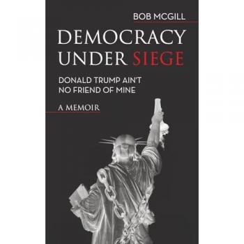 Democracy Under Siege: Donald Trump Ain't No Friend of Mine