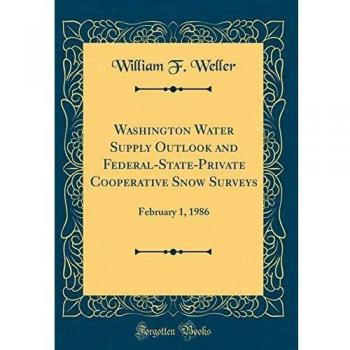 Washington Water Supply Outlook and Federal-State-Private Cooperative Snow Surveys: February 1, 1986