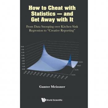 HOW TO CHEAT WITH STATISTICS - AND GET AWAY WITH IT