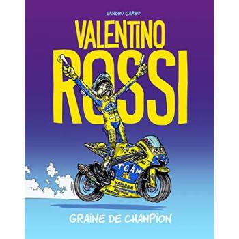 Valentino Rossi, Graine de Champion, Tome 1