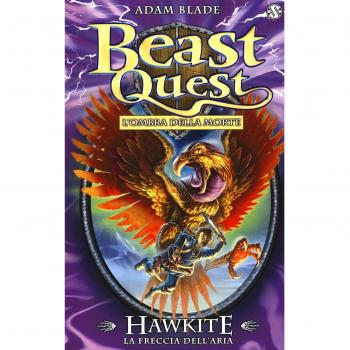 Hawkite. La freccia dell'aria. Beast Quest. Vol. 26
