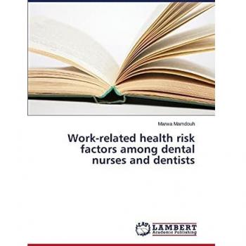 Mamdouh, M: Work-related health risk factors among dental nu