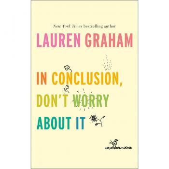 In Conclusion Don't Worry About It