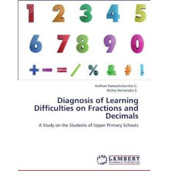 Diagnosis of Learning Difficulties on Fractions and Decimals: A Study on the Students of Upper Primary Schools