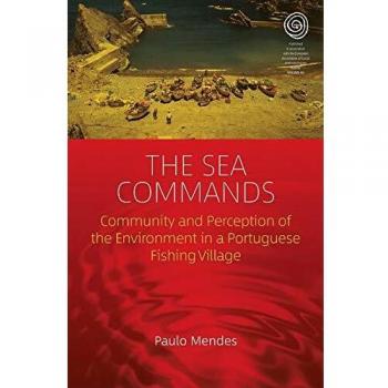 The Sea Commands: Community and Perception of Environment in a Portuguese Fishing Village