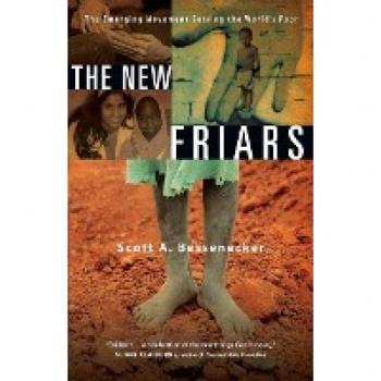 The New Friars: The Emerging Movement Serving the World's Poor