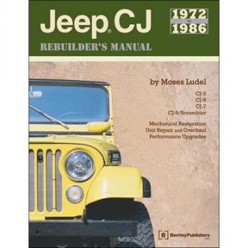Bentley Jeep CJ Rebuilders Automotive Manual - 1972-1986 Model