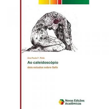 Ao caleidoscópio: dois estudos sobre Safo