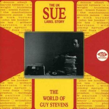 Uk Sue Label Story - The World of Guy Stevens