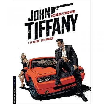 1 - John Tiffany - Tome 1 - Le secret du bonheur