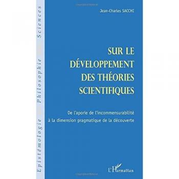 SUR LE DEVELOPPEMENT DES THEORIES SCIENTIFIQUES: De l'aporie de l'incommensurabilité à la dimension pragmatique de la découverte